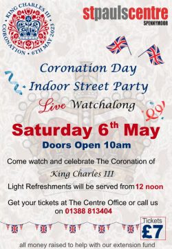 Poster advertising the 2023 Coronation Day Indoor Street Party at St Pauls Centre, Spennymoor