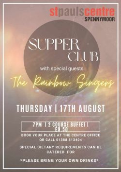 Supper Club with special guests The Rainbow Singers on 17th August at St Pauls Community Hall