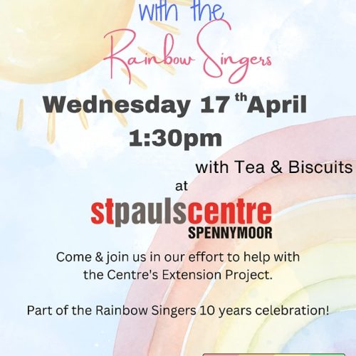 Poster advertising an Afternoon Concert at St Pauls Centre Spennymoor. The choir are Rainbow Singers and the event is to help raise money for the Centre's extension.